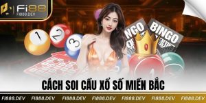 Cách Soi Cầu Xổ Số Miền Bắc