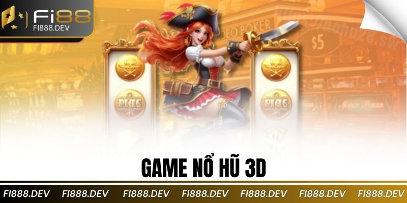Game Nổ Hũ 3D
