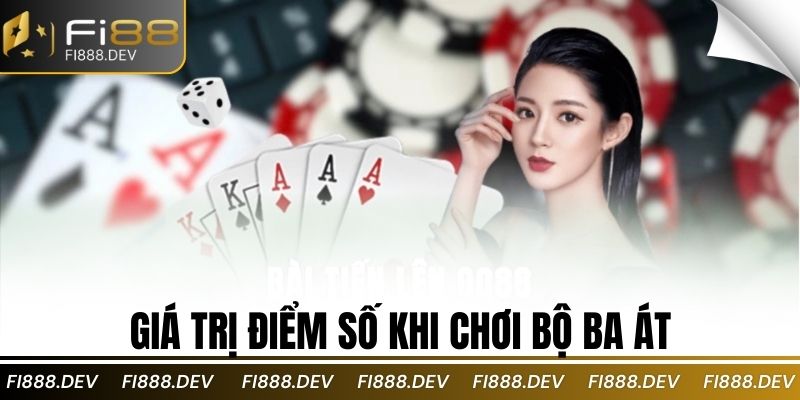Giá trị điểm số khi chơi bộ ba át
