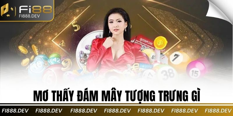 Mơ thấy đám mây tượng trưng gì