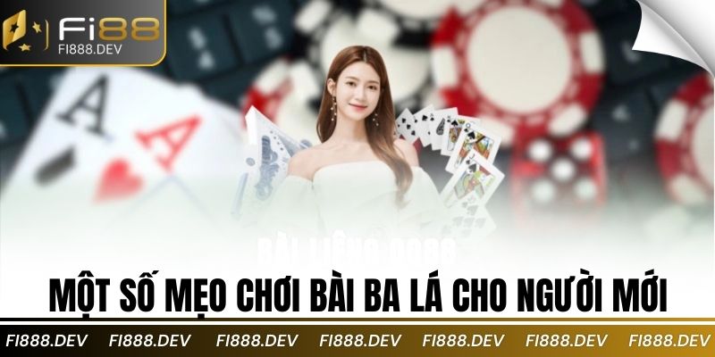 Một số mẹo chơi bài ba lá cho người mới