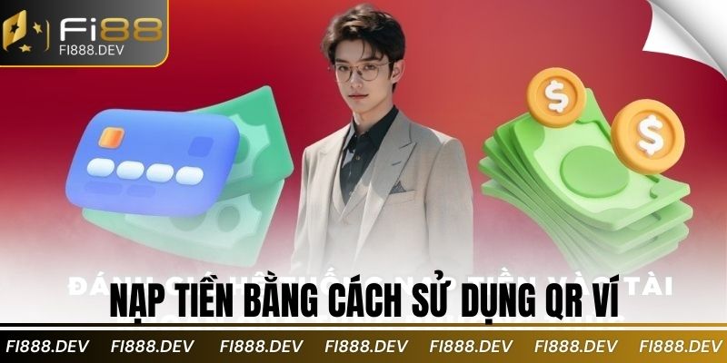 Nạp tiền bằng cách sử dụng QR ví