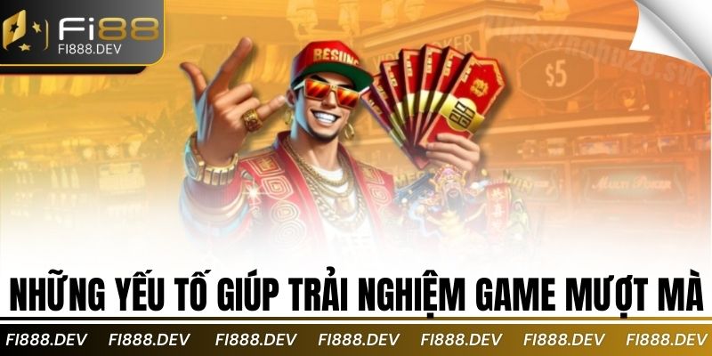 Những yếu tố giúp trải nghiệm game mượt mà