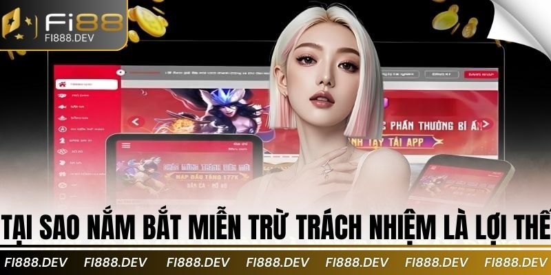 Tại sao nắm bắt miễn trừ trách nhiệm là lợi thế